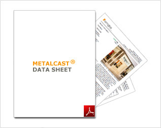 METALCAST<sup>®</sup>  DATA SHEET